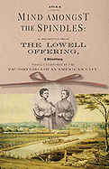 Mind Amongst the Spindles: A Selection from the Lowell Offering