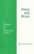 Mind and Brain: A Dialogue on the Mind-Body Problem