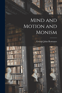 Mind and Motion and Monism