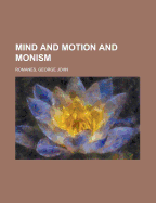 Mind and Motion and Monism
