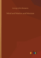 Mind and Motion and Monism