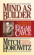 Mind as Builder: The Positive Mind Metaphysics of Edgar Cayce