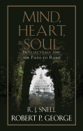 Mind, Heart, and Soul: Intellectuals and the Path to Rome