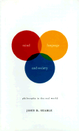 Mind, Language, and Society: Doing Philosophy in the Real World