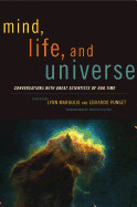 Mind, Life, and Universe: Conversations with Great Scientists of Our Time