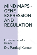 Mind Maps - Gene Expression and Regulation: Exclusively for AP - Biology