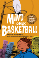 Mind Over Basketball: Coach Yourself to Handle Stress