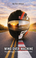Mind Over Machine: Psychology of Riding Motorcycles