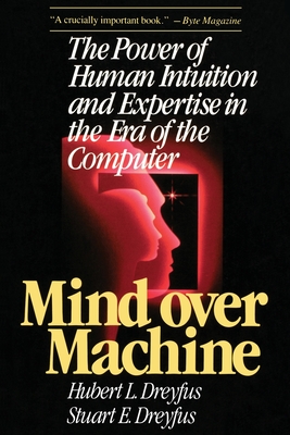 Mind Over Machine - Dreyfus, Hubert