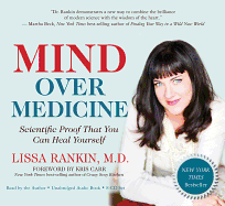 Mind Over Medicine: Scientific Proof That You Can Heal Yourself