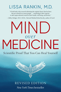 Mind Over Medicine: Scientific Proof That You Can Heal Yourself