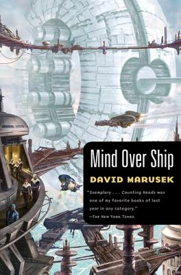 Mind Over Ship - Marusek, David