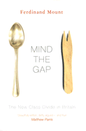 Mind the Gap: The New Class Divide in Britain