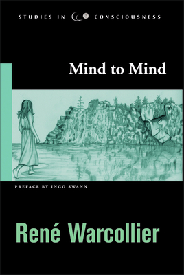 Mind to Mind - Warcollier, Rene, and Swann, Ingo (Preface by), and Targ, Russell (Introduction by)