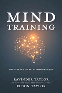 Mind Training: The Science of Self-Empowerment