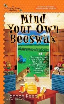 Mind Your Own Beeswax - Reed, Hannah