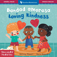 Mindful Tots: Loving Kindness / Ni�os Mindful: Bondad amarosa