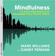 Mindfulness: A Practical Guide to Finding Peace in a Frantic World