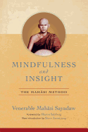 Mindfulness and Insight: The Mahasi Method