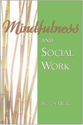 Mindfulness and Social Work - Hick, Steven S (Editor)
