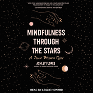 Mindfulness Through the Stars: A Zodiac Wellness Guide