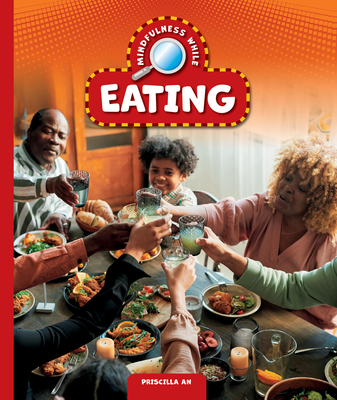 Mindfulness While Eating - An, Priscilla