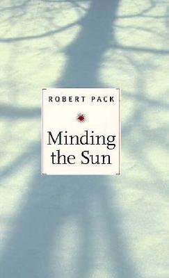 Minding the Sun - Pack, Robert