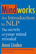 Mindworks: An Introduction to Nlp
