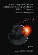 Mine Safety and Efficient Exploitation Facing Challenges of the 21st Century: International Mining Forum 2010