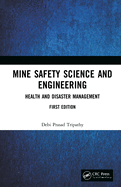 Mine Safety Science and Engineering: Health and Disaster Management