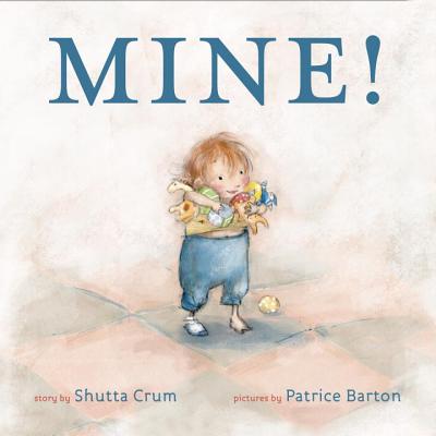 Mine! - Crum, Shutta