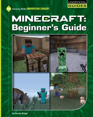 Minecraft - Beginner's Guide - Zeiger, James