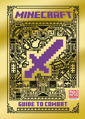 Minecraft: Guide to Combat - Mojang Ab, and The Official Minecraft Team