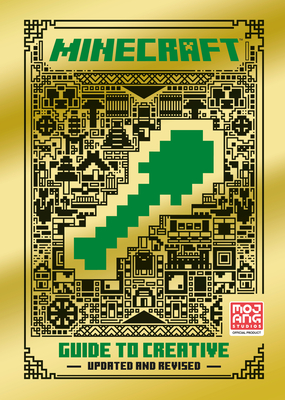 Minecraft: Guide to Creative (Updated) - Mojang Ab, and The Official Minecraft Team