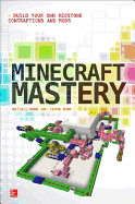 Minecraft Mastery: Build Your Own Redstone Contraptions and Mods