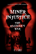 Miner Injustice: The Ragman's War