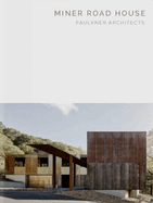 Miner Road House: Faulkner Architects - Masterpiece Series