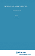 Mineral Deposit Evaluation: A Practical Approach