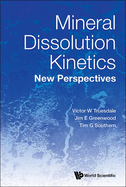 Mineral Dissolution Kinetics: New Perspectives