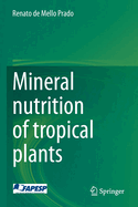 Mineral Nutrition of Tropical Plants