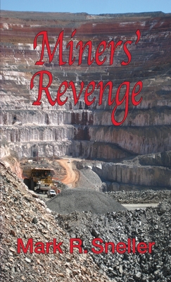 Miners' Revenge - Sneller, Mark R