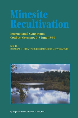 Minesite Recultivation - H�ttl, Reinhard F. (Editor), and Heinkele, Thomas (Editor), and Wisniewski, Joe (Editor)