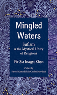 Mingled Waters: Sufism and the Mystical Unity of Religions