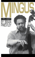 Mingus : a critical biography