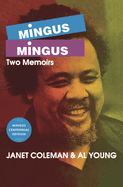Mingus/Mingus: Two Memoirs
