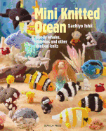 Mini Knitted Ocean: Woolly Whales, Dolphins and Other Nautical Knits