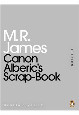 Mini Modern Classics Canon Alberic's Scrap-Book - James, M R