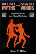 Mini-Myths and Maxi-Words