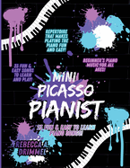 Mini Picasso Pianist: 23 Fun & Easy to Learn Piano Songs!