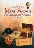 Mini Sagas - Swashbuckling Stories Berkshire